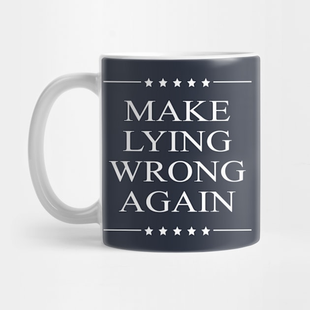 Make Lying Wrong Again Not My President Protest Design by magentasponge